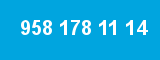958 178 11 14